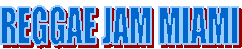 REGGAE JAM MIAMI